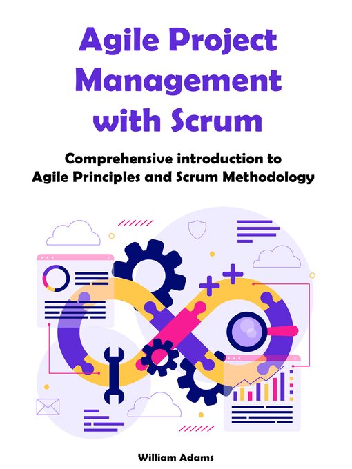 Title details for Agile Project Management with Scrum by William Adams - Available